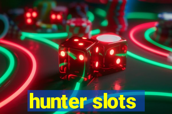 hunter slots